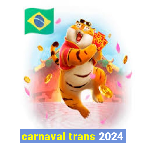 carnaval trans 2024